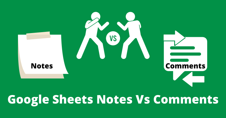 Google Sheets Notes Vs Comments